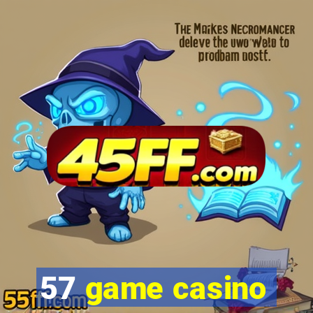 57 game casino
